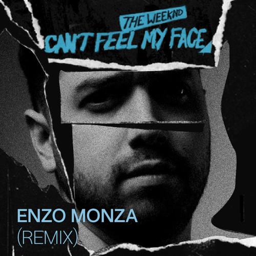 The Weeknd - Can't Feel My Face (Enzo Monza Remix | Bootleg)