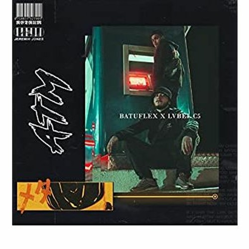 BATUFLEX & LVBEL C5 - ATM [prod. By AKDO]