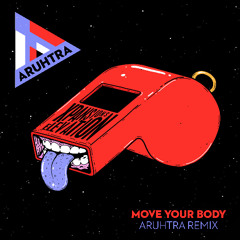 Xpansions – “Move Your Body” (Aruhtra Remix)
