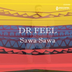 Dr Feel - Sawa - Sawa