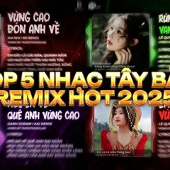 NHẠC TÂY BẮC REMIX HOT 2025 - Vùng Cao Đón Anh Về, Em Là Cô Giáo Vùng Cao Remix Hot 2025