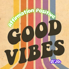 Good vibe!