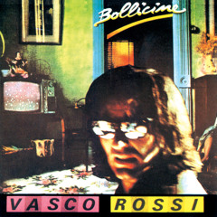 Vasco Rossi – Bollicine