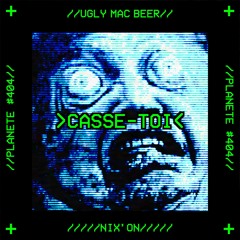 Casse Toi - Ugly Mac Beer X Nix'on