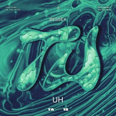 Bessey - Uh (Original Mix)
