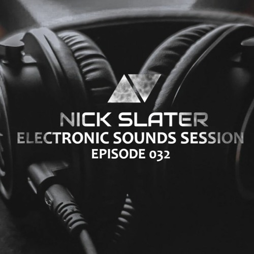 Electronic Sounds Session Episode 032