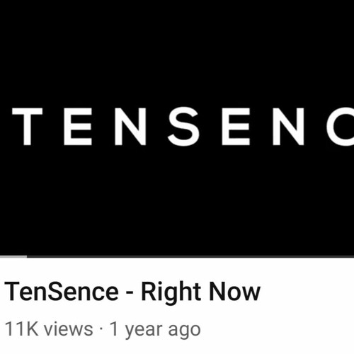 TenSence - Right Now