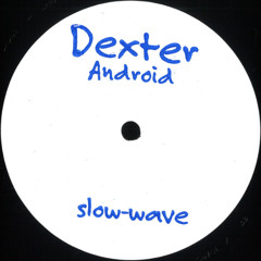 Dexter - Android (SW1)