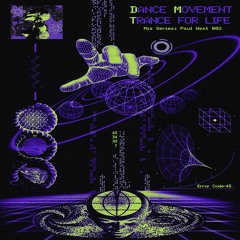 Dance Movement Trance For Life: Paul West 002