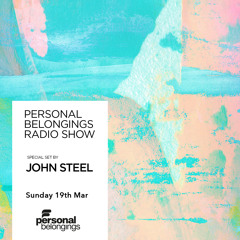 Personal Belongings Radioshow 118 Mixed By John Steel