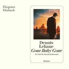 Dennis Lehane, Gone Baby Gone. Diogenes Hörbuch 978-3-257-69459-8