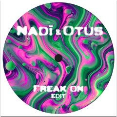 Nadī & Otus - Freak On Edit
