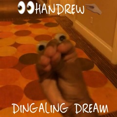 Handrew - DINGALING DREAM