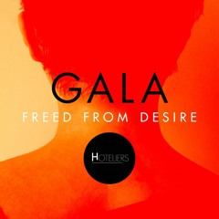 Gala - Freed From Desire (Hoteliers Mix)