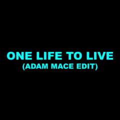 One Life to Live (Theme Song Adam Mace Edit #2)