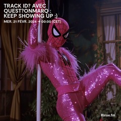 track id? avec quest?onmarq : Keep Showing Up :) - 21 Février 2024