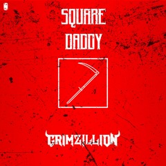 GRIMZILLION- SQUARE DADDY