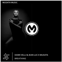 Dawe Velli & Jean Luc & Musata - Breathing