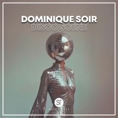 Dominique Soir - Disco Scene