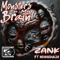 Zank - Monsters In My Brain (feat. NoyaSoulja) [Produced By MadebyDanny]