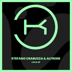 Stefano Crabuzza, Alfrenk - Loca (Extended Mix)