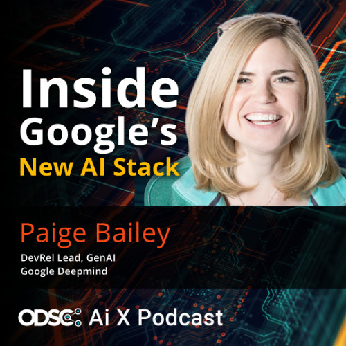 Inside Google’s New AI Stack with Paige Bailey