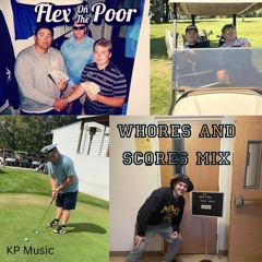 Whores and Scores Mix