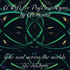 The soul across the worlds a gift for PsyBrainGyms 170-380bpm