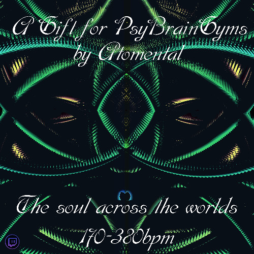 The soul across the worlds a gift for PsyBrainGyms 170-380bpm