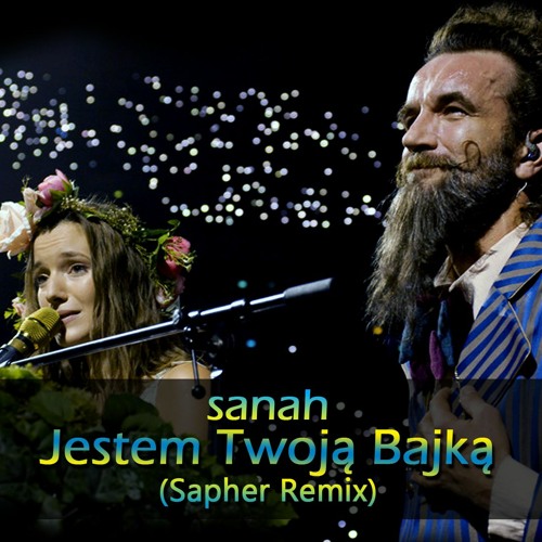 sanah - Jestem Twoją Bajką (Sapher Remix)