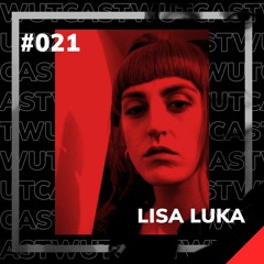 WUT_Cast #21 Lisa Luka