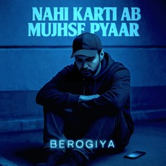 Nahi karti ab mujhse pyaar