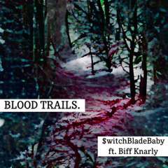 BLOOD TRAILS. (prod. greyskies)