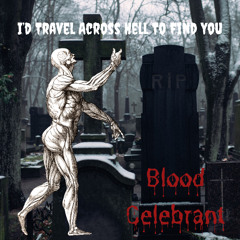 I'd Travel Across Hell To Find You