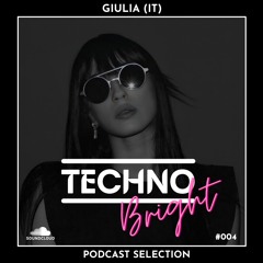 GIULIA (IT) - Techno Bright Selection #004