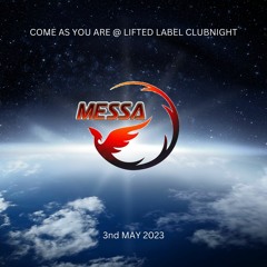 Messa - COME AS YOU ARE @ Lifted Label Clubnight (3nd May 2023)