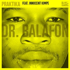 Dr. Balafon (Feat. Innocent Kimpe)