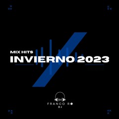 Mix Hits Invierno 2023 By Franco Ro DJ ®.