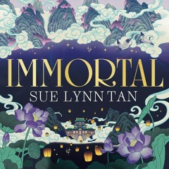 Immortal, By Sue Lynn Tan, Read by Natalie Naudus
