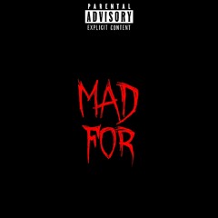 Mad For
