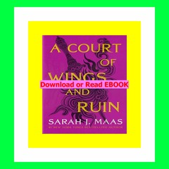 Read [ebook] [pdf] A Court of Wings and Ruin (A Court of Thorns and Roses  #3) Download Ebook