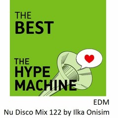EDM Nu Disco Mix # 122 by Ilka Onisim