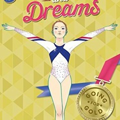 [GET] PDF 📂 Somersaults and Dreams: Going for Gold by  Cate Shearwater [EBOOK EPUB K