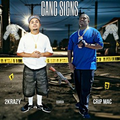 2KRAZY - GANG SIGNS FT. CRIP MAC (REMIX)