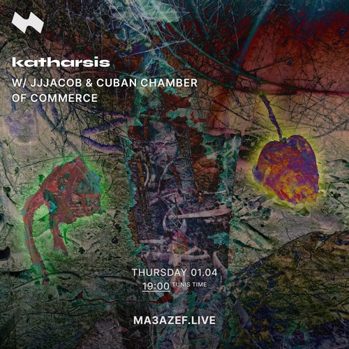 katharsis w/ jjjacob & Cuban Chamber Of Commerce (April 1st)