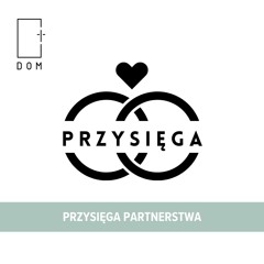 Przysięga – Cz.3/ Przysięga Partnerstwa - Rafał Ząbek
