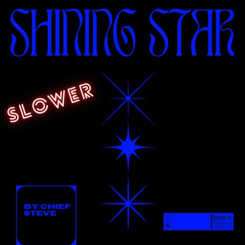 Shining Star (Slower Version) - Chief Steve