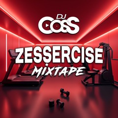 Dj CosS - Zessercise Mixtape