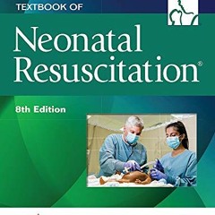 [Read] EPUB 📙 Textbook of Neonatal Resuscitation (NRP) by  American Academy of Pedia
