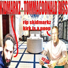 SKIDMARKZ - TOMMACDONALAD REMIXDISS #POOP